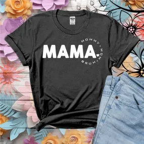 Mama, mommy, mom, bruh t shirt, Mom shirt, mommy tshirt, Birthday Gift for Mom, New Mom Gift, Mothers Day gift