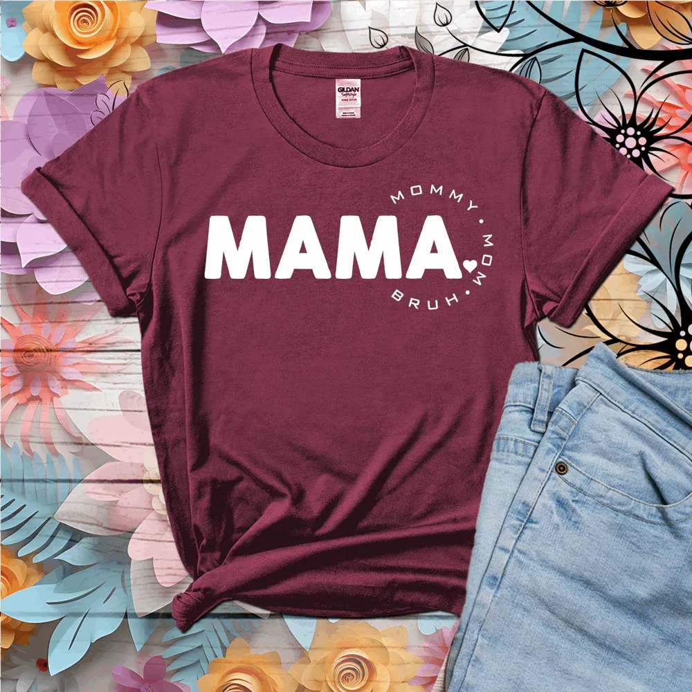 Mama, mommy, mom, bruh t shirt, Mom shirt, mommy tshirt, Birthday Gift for Mom, New Mom Gift, Mothers Day gift