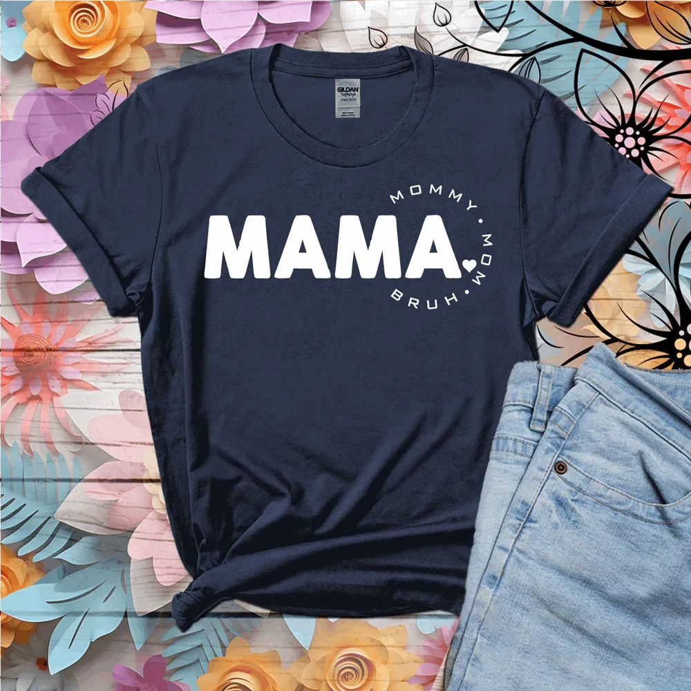 Mama, mommy, mom, bruh t shirt, Mom shirt, mommy tshirt, Birthday Gift for Mom, New Mom Gift, Mothers Day gift
